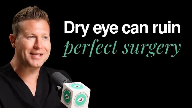 Dr. Gary Wortz MD explaining how dry eye can ruin perfect cataract surgery results
